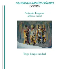  Cadernos Ramón Piñeiro XXXIX. Antonio Fraguas