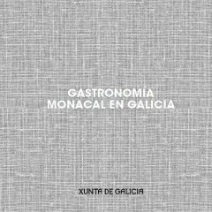 Gastronomía monacal en Galicia