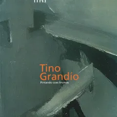 Tino Grandío: Pintando coas brumas