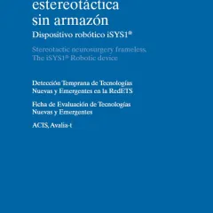 Neurocirugía estereotáctica sin armazón.Dispositivo robótico iSYS1®