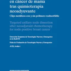 Disección axilar dirigida en cáncer de mama tras quimioterapia neoadyuvant: Clips metálicos con y sin polímero reabsorbible