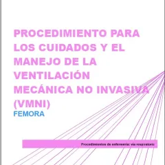 Procedimiento para los cuidados y el manejo de la ventilación mecánica no invasiva (VMNI). FEMORA