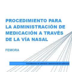 Procedimiento para la administración de medicación a través de la vía nasal. FEMORA
