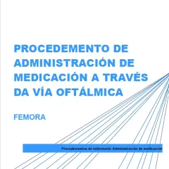 Procedemento de administración de medicación a través da vía oftálmica. FEMORA