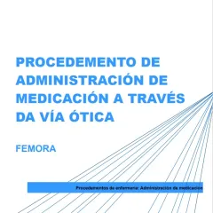 Procedemento para a administración de medicación a través da vía ótica. FEMORA