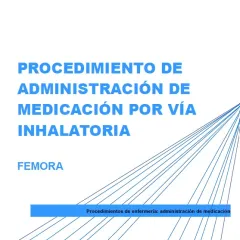 Procedimiento de administración de medicación por vía inhalatoria. FEMORA