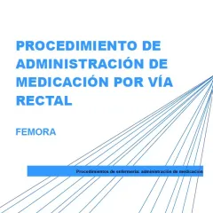 Procedimiento de administración de medicación por vía rectal. FEMORA