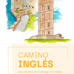 CAMINO INGLÉS. Los caminos de Santiago en Galicia