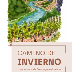 CAMINO DE INVIERNO. Los caminos de Santiago en Galicia