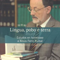 Lingua, pobo e terra. Estudos en homenaxe a Xesús Ferro Ruibal