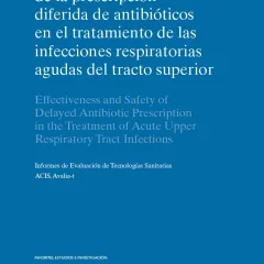 Efectividad y seguridad de la prescripción diferida de antibióticos en el tratamiento de las infecciones respiratorias agudas del tracto superior