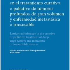 Radioterapia Lattice en el tratamiento curativo o paliativo de tumores profundos, de gran volumen y enfermedad metastásica o irresecable