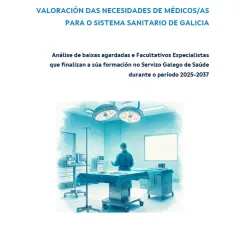 Valoración das necesidades de médicos/as para o sistema sanitario de Galicia