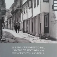 El redescubrimiento del Camino de Santiago por Francisco Pons-Sorolla
